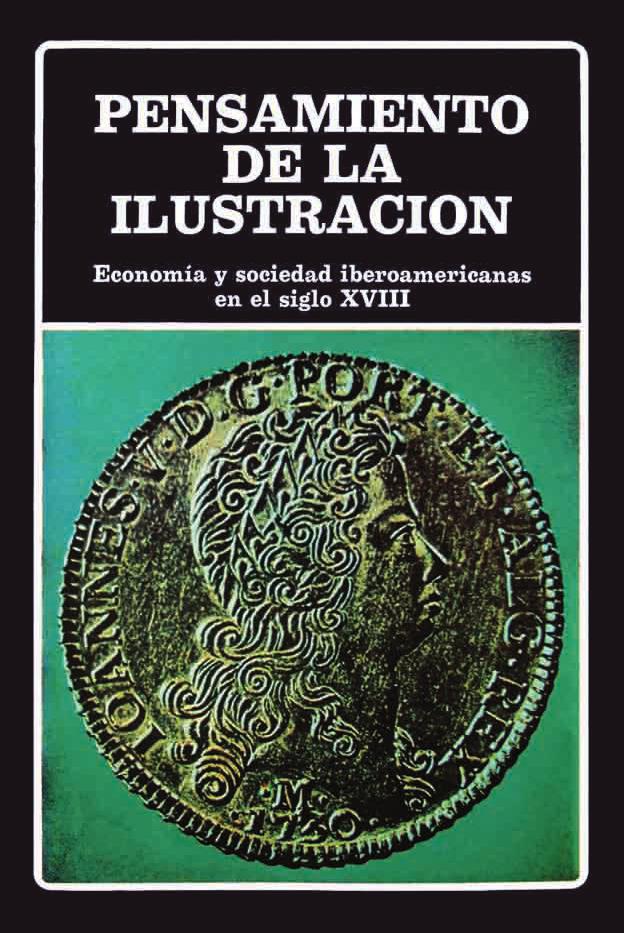 Pensamiento de la ilustración. Economía y sociedad iberoamericanas en el siglo XVIII